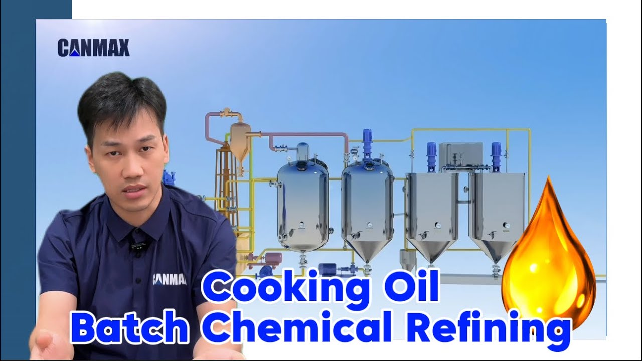 Batch chemical refining machine Complete Steps | 3D Visual Reference + Oil Types & Features 