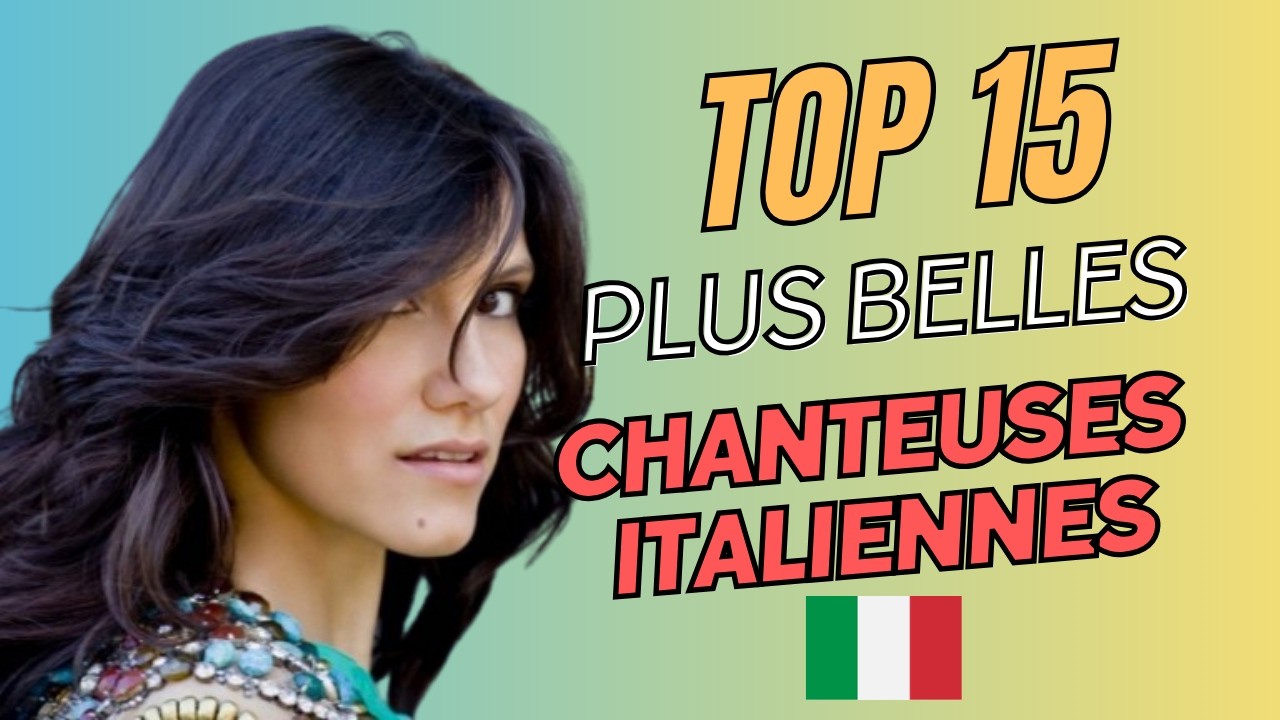Les 15 plus belles chanteuses italiennes