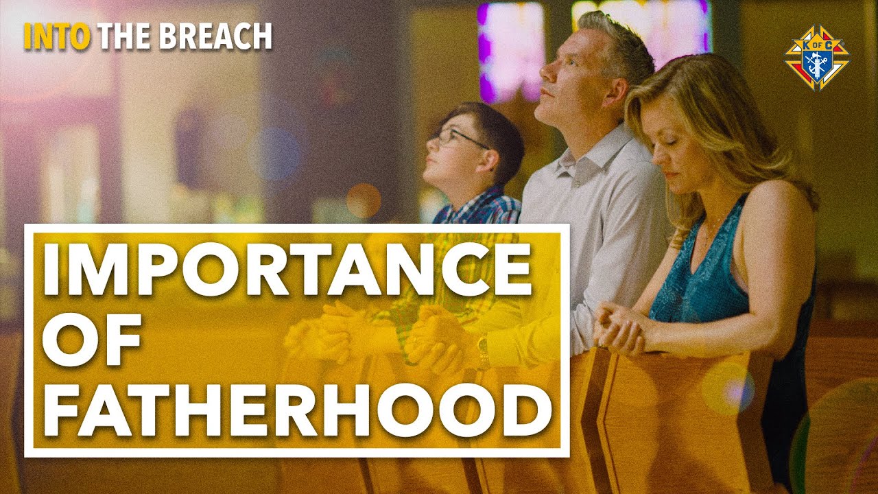 Why Strong Fathers Are So Needed | Into the Breach