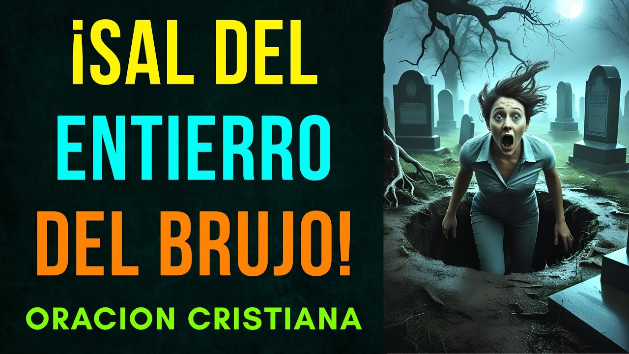 Oración para salir del entierro de brujería que te hicieron