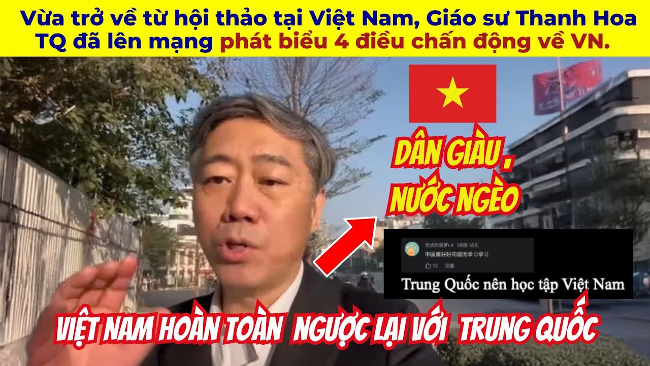 Vừa trở về từ hội thảo Việt Nam, Giáo sư Thanh Hoa TQ đã lên mạng phát biểu 4 điều chấn động về VN.