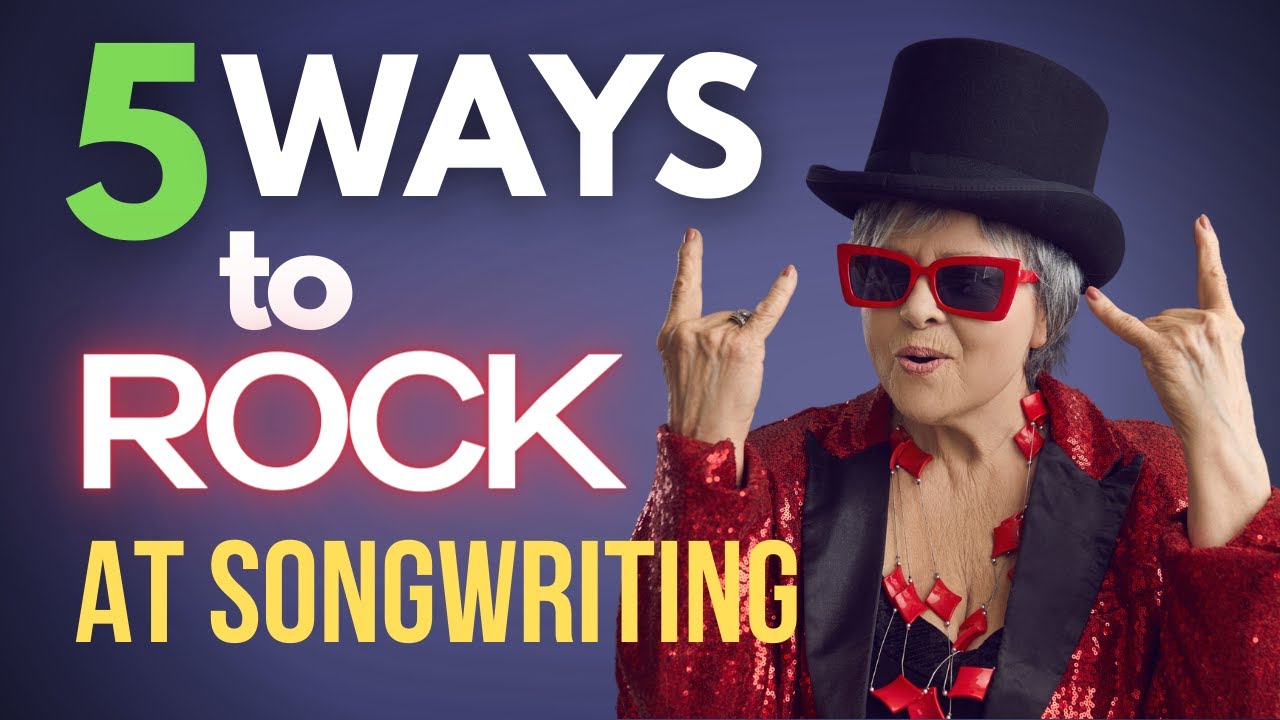 How to ROCK at SONGWRITING