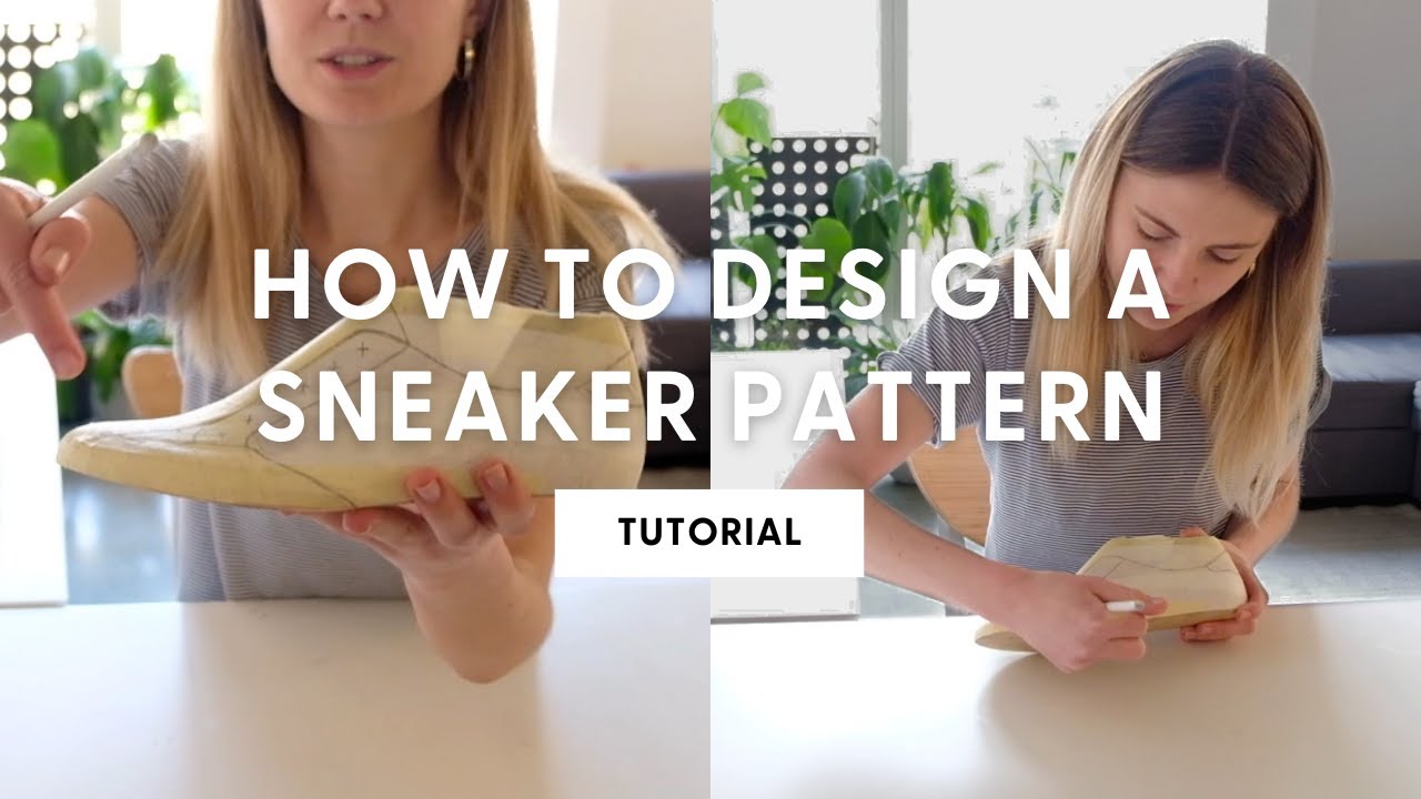 How To Design Your Own Sneaker Pattern | Shoemaking Tutorial