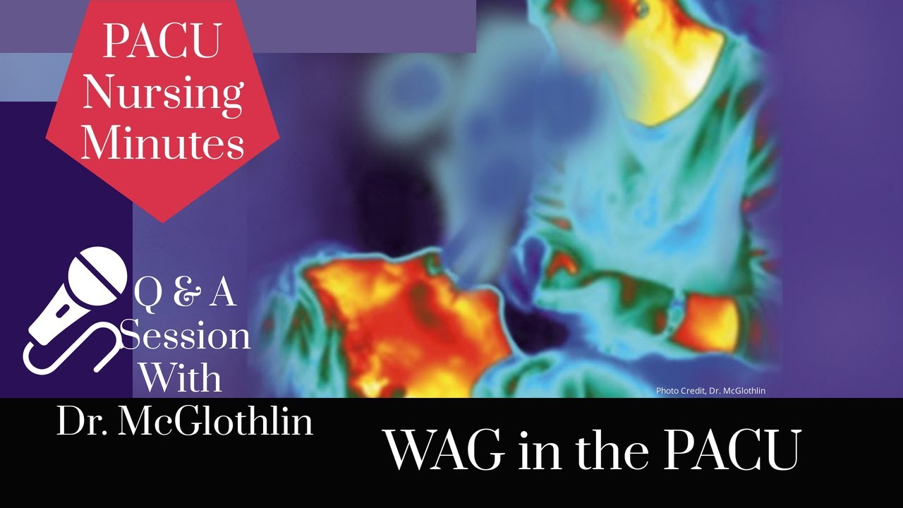 WAG in the PACU