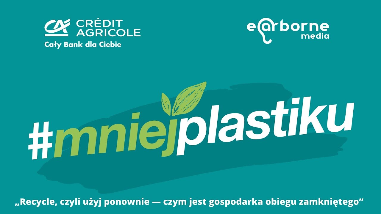 Recycle, czyli użyj ponownie | podcast #MniejPlastiku