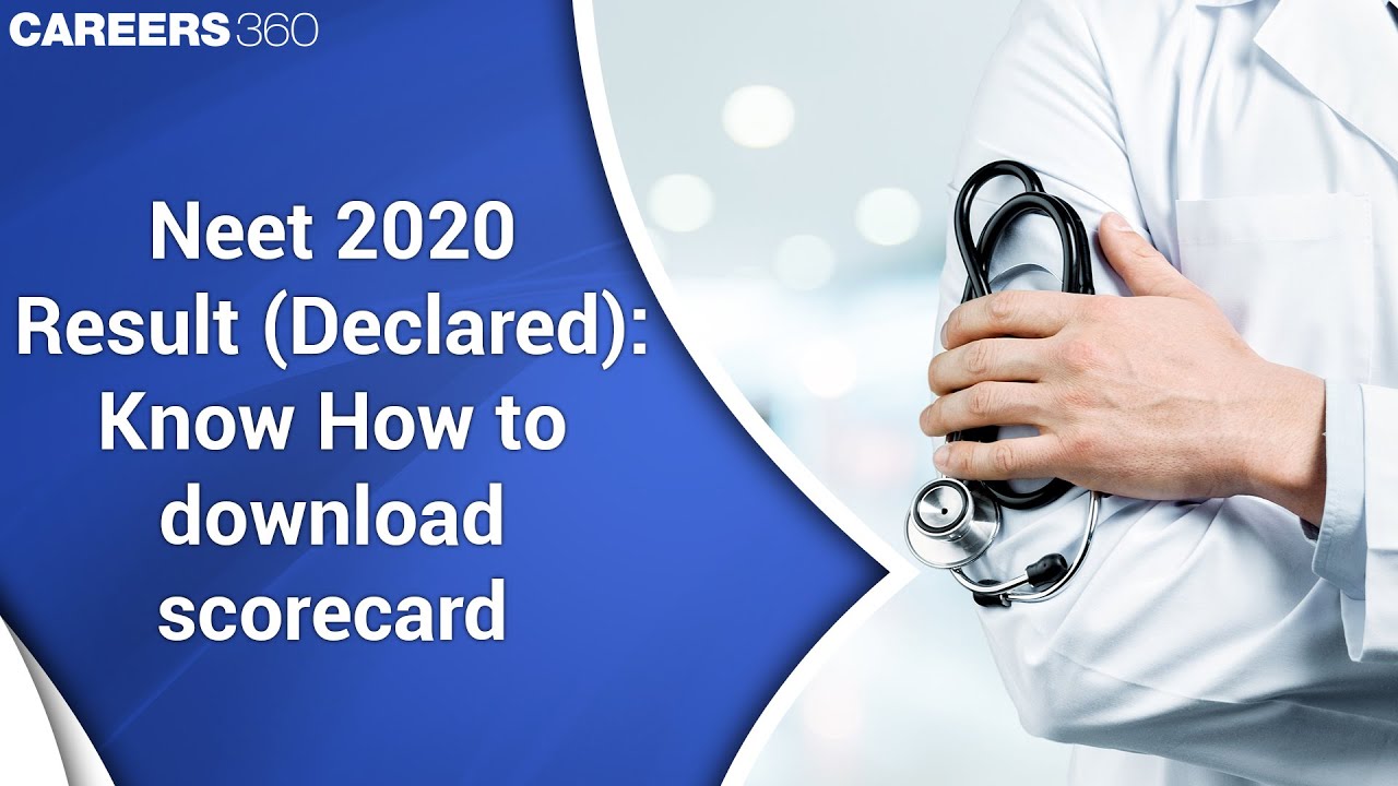 NEET 2020 Result (Declared): Know here How to download NEET Scores