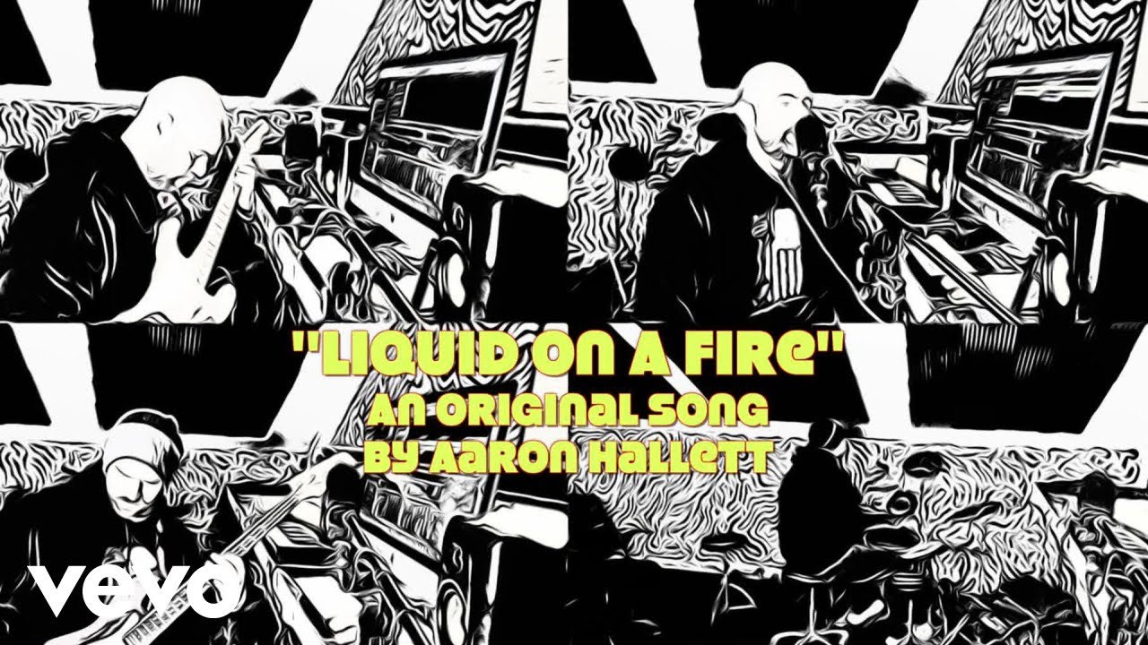 Aaron Hallett - Liquid On A Fire