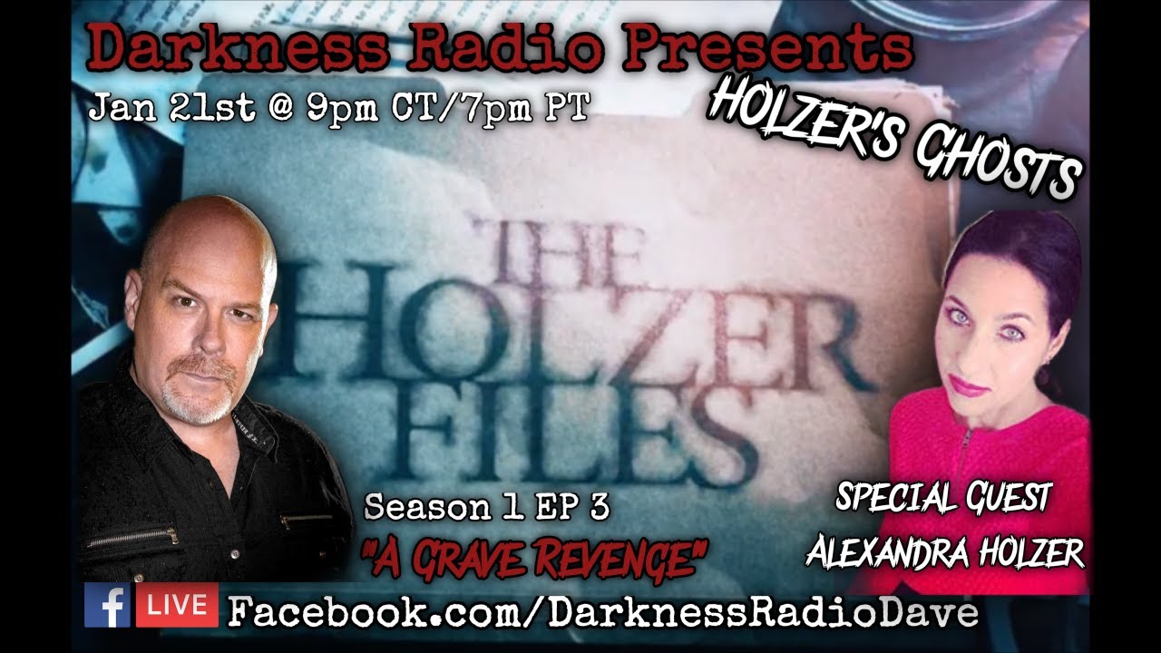 Darkness Radio presents Holzer's Ghosts - Holzer Files: A Grave Revenge