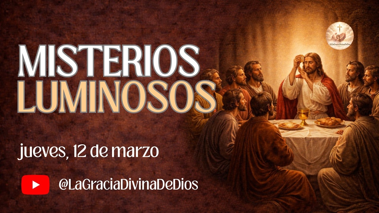 MISTERIOS LUMINOSOS 12 DE MARZO SANTO ROSARIO #santorosariodehoy #sanjose #semanasanta