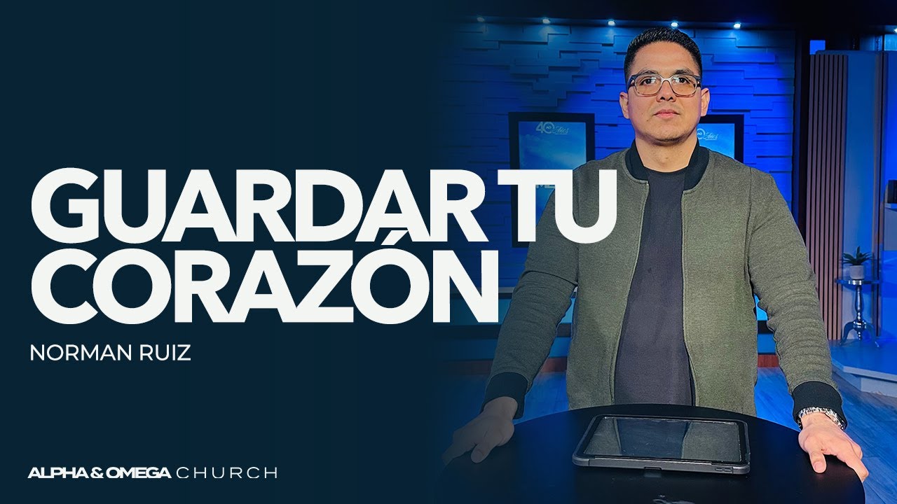 Guardar tu corazón | Norman Ruiz