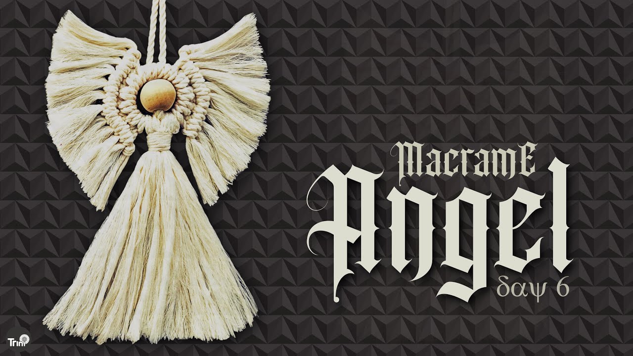 #DAY6 | DIY Macrame Angel | Macrame Ornament Tutorial