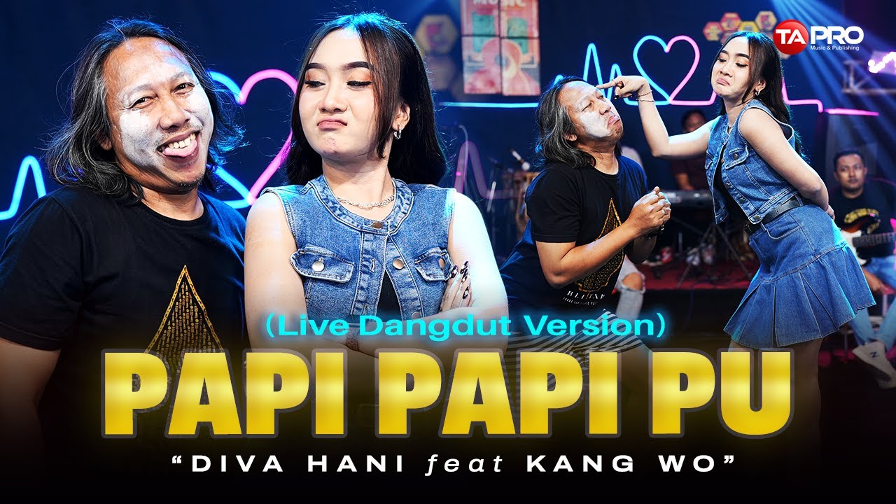 Papi Papi Pu - Diva Hani Ft. Kang Wo (Live Dangdut Version) | Ora masalah koe ngenyek aku