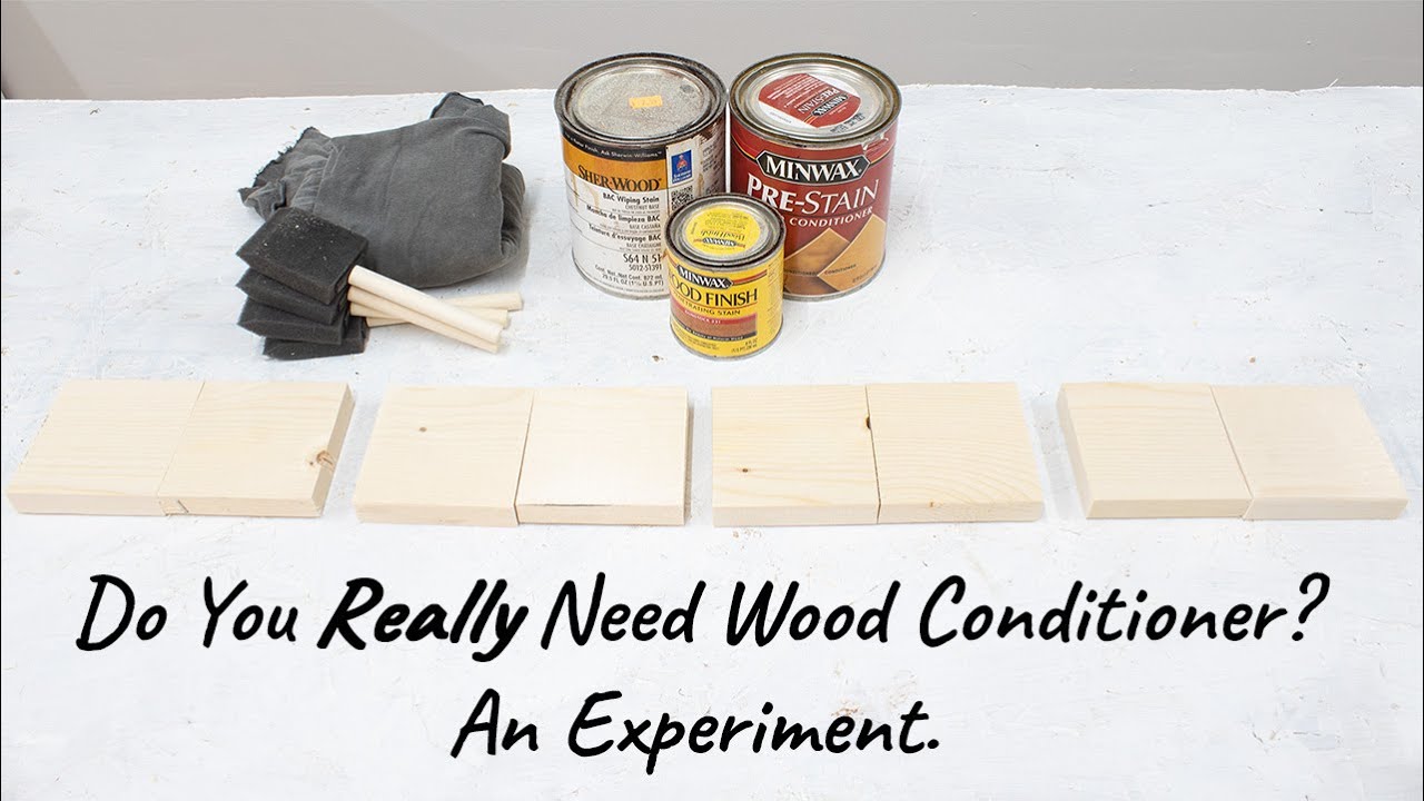 Do You Really Need Wood Conditioner? An Experiment
