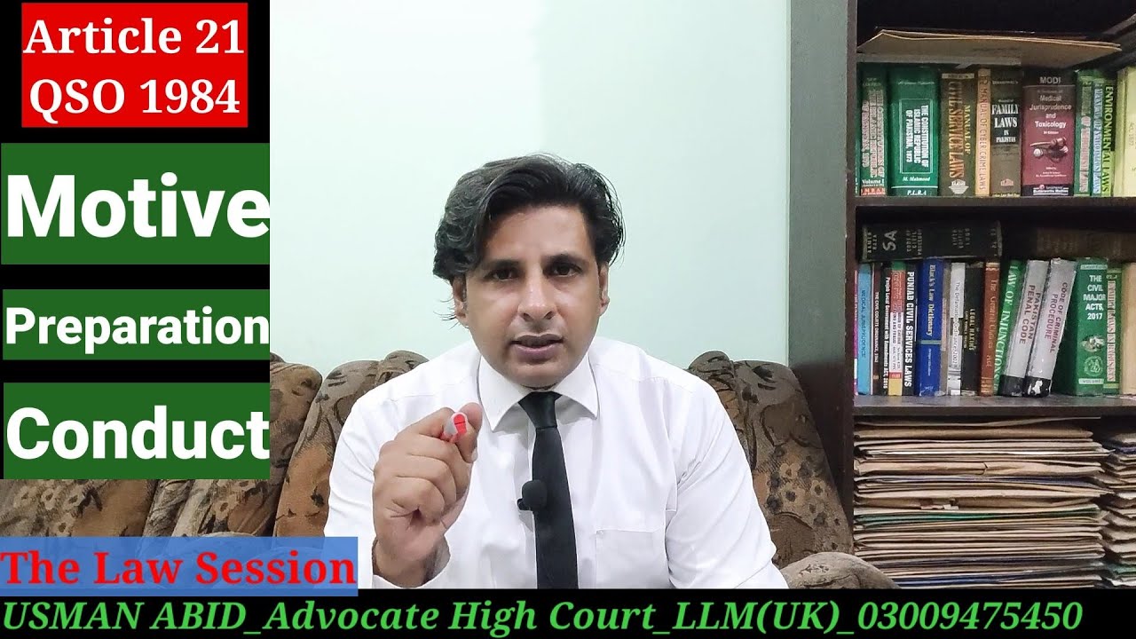 article 21 qso 1984| motive, preparation, previous and subsequent conduct| قانون شہادت أرڈر|qso 1984