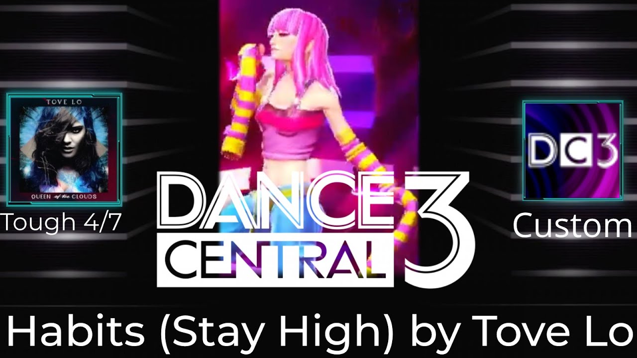 Dance Central 3 (Custom Mod Showcase) Habits (Stay High) by Tove Lo [MUTED DUE TO VISIBILITY BLOCKS]