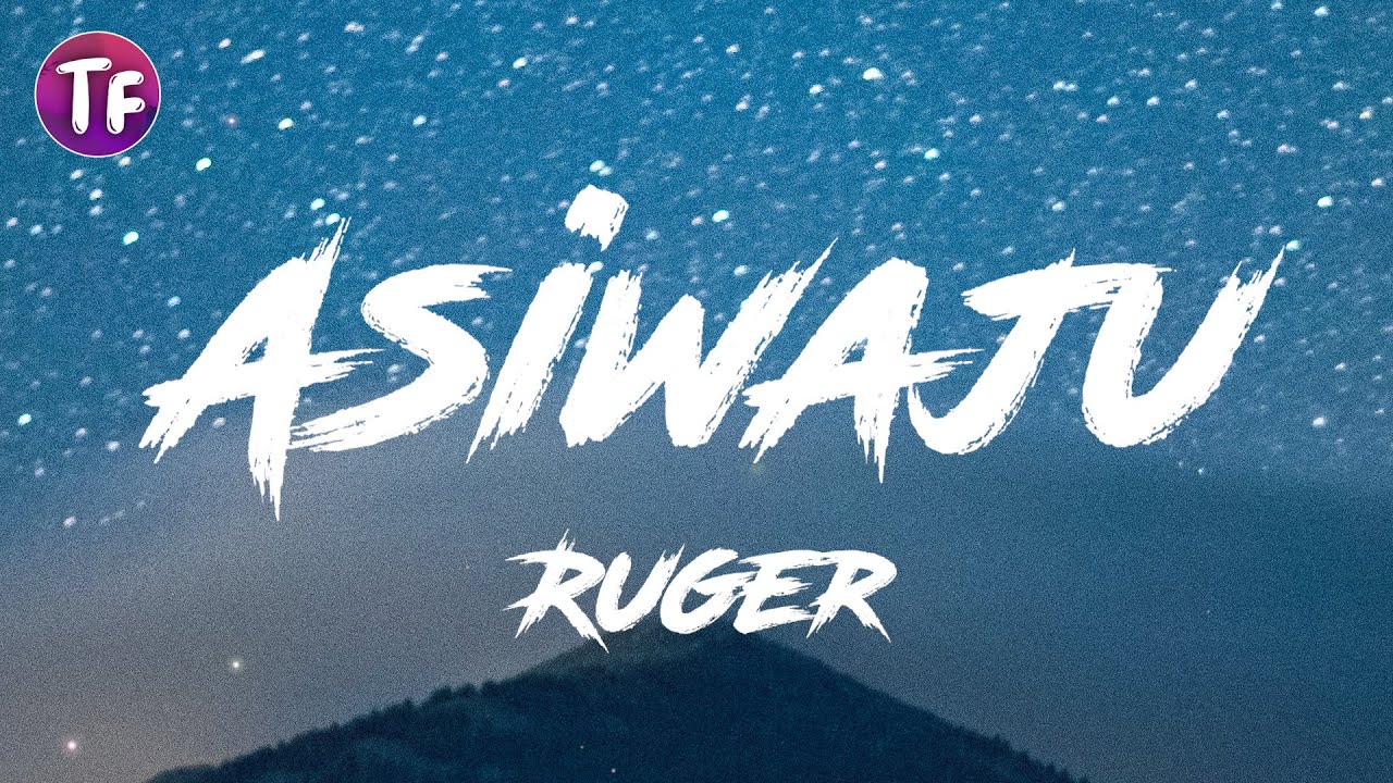 Ruger - Asiwaju (Lyrics)