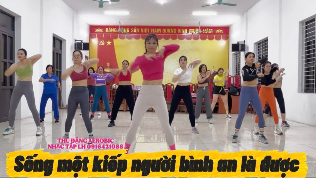 45p AEROBIC TỔNG HỢP TOÀN THÂN /#479/N87 Sống một kiếp người bình an là dược /THU ĐẶNG AEROBIC