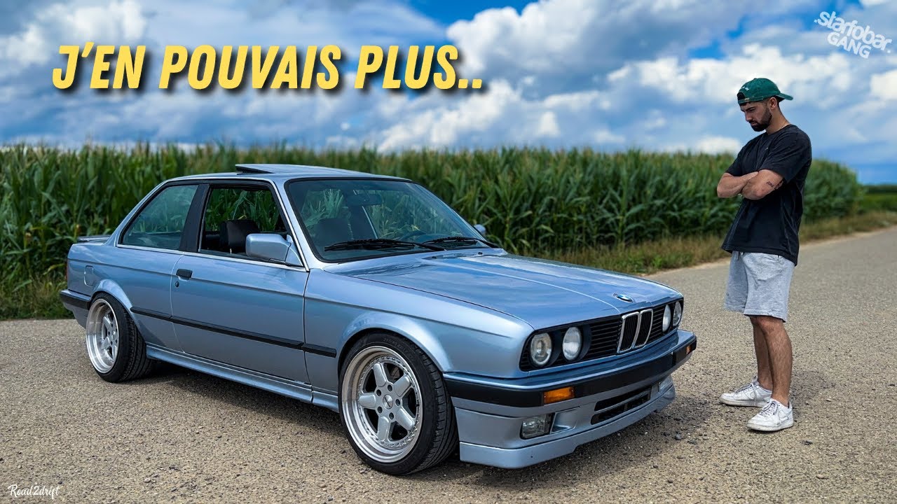 Je DÉTESTAIS ma BMW E30... mais TOUT a changé ! (starfobar édition 3)