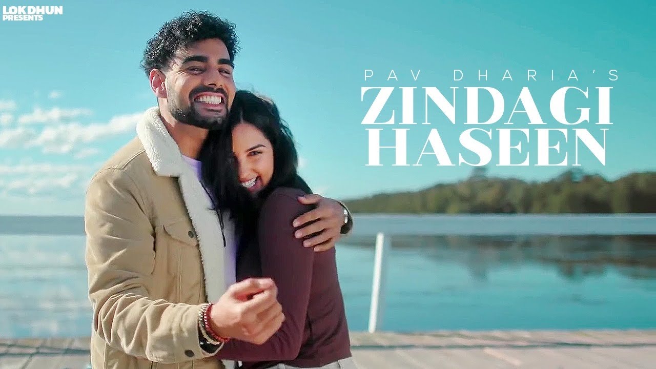 Pav Dharia - Zindagi Haseen ( Lyrical)
