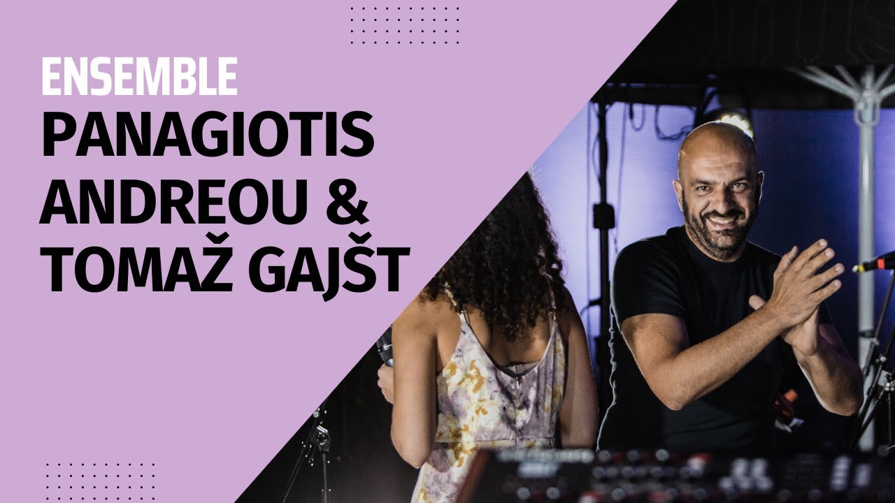 Panagiotis Andreou & Tomaž Gajšt ensemble  | Jazzinty 2022