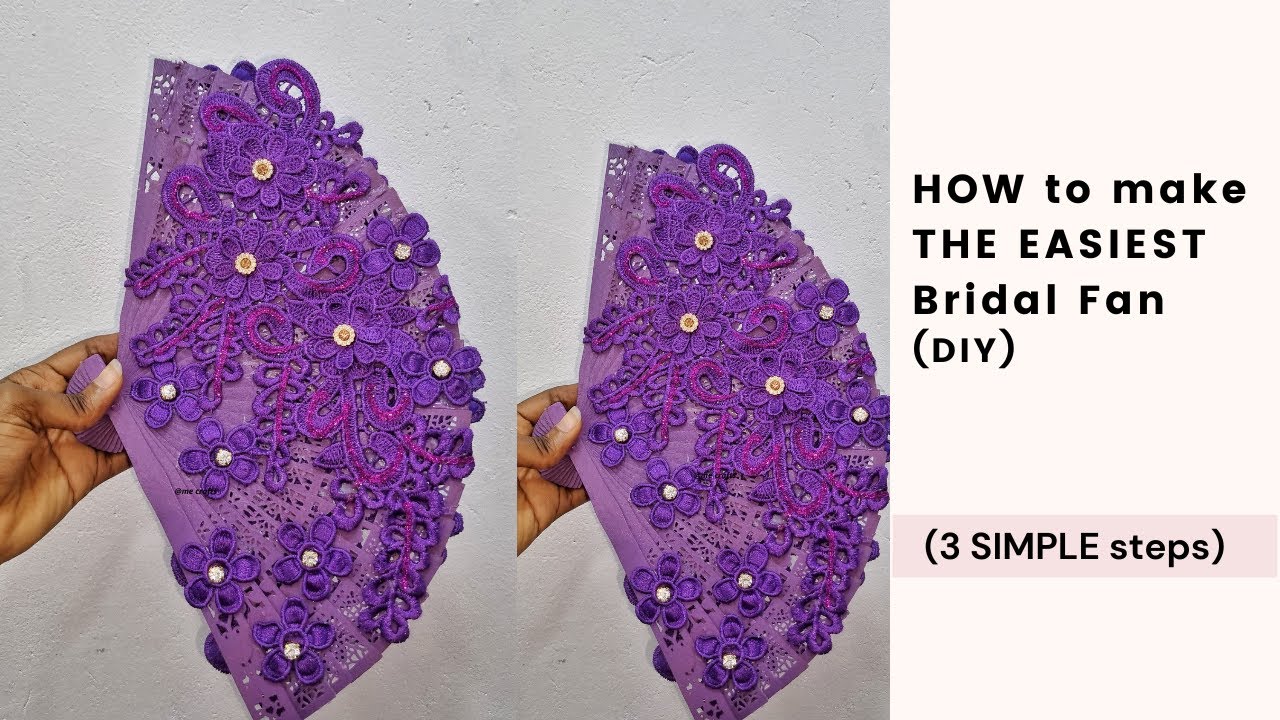 HOW TO MAKE THE EASIEST BRIDAL FAN | DIY (3  SIMPLE STEPS ) | Mecrafts by 2Efuas