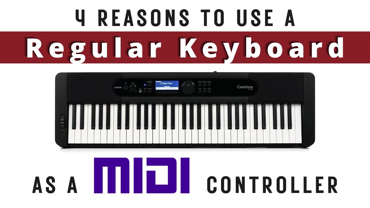 Use a Regular Keyboard as a MIDI Controller: Why you should do it