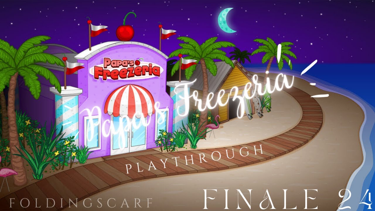 Papa’s Freezeria Playthrough (No Commentary)