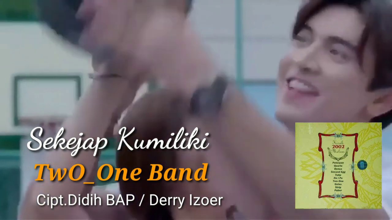Two One Band - Sekejap Kumiliki