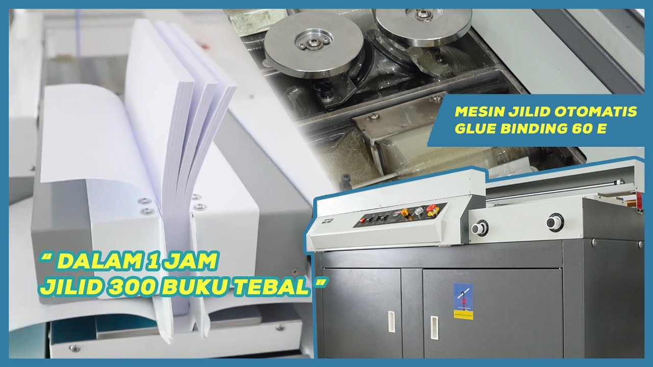 MESIN JILID BUKU LEM PANAS OTOMATIS - JILID BUKU TEBAL DAN CEPAT
