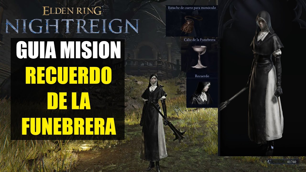 Elden Ring NIGHTREIGN Guia mision RECUERDO de la FUNEBRERA y todas sus recompensas
