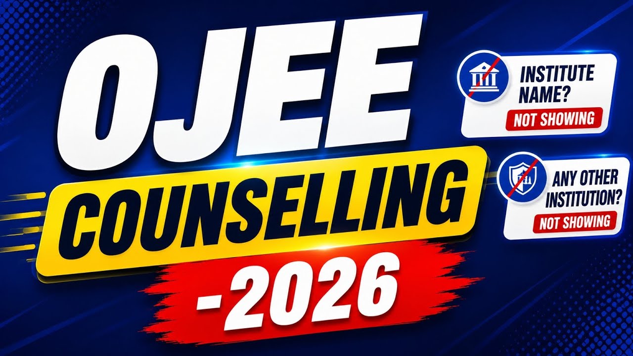 OJEE COUNSELLING | School Name not showing | College Name not showing | Any other institution not...