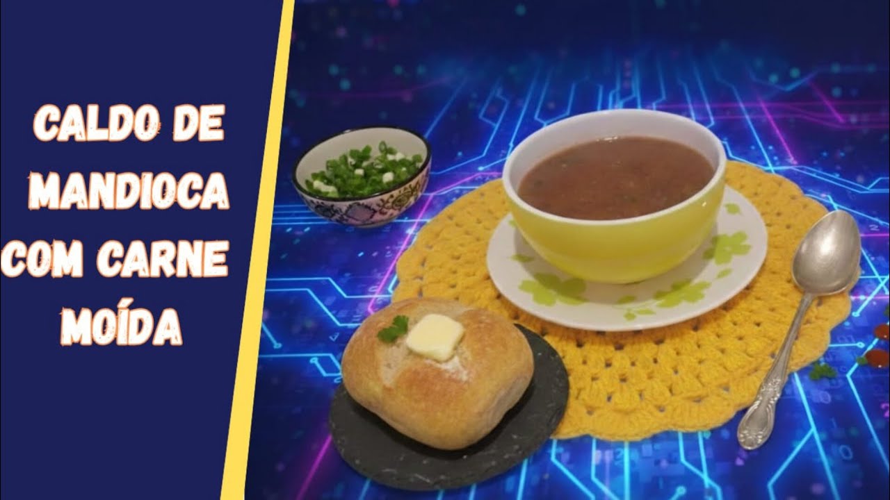 Como fazer Caldo de Mandioca Com Carne Moída 