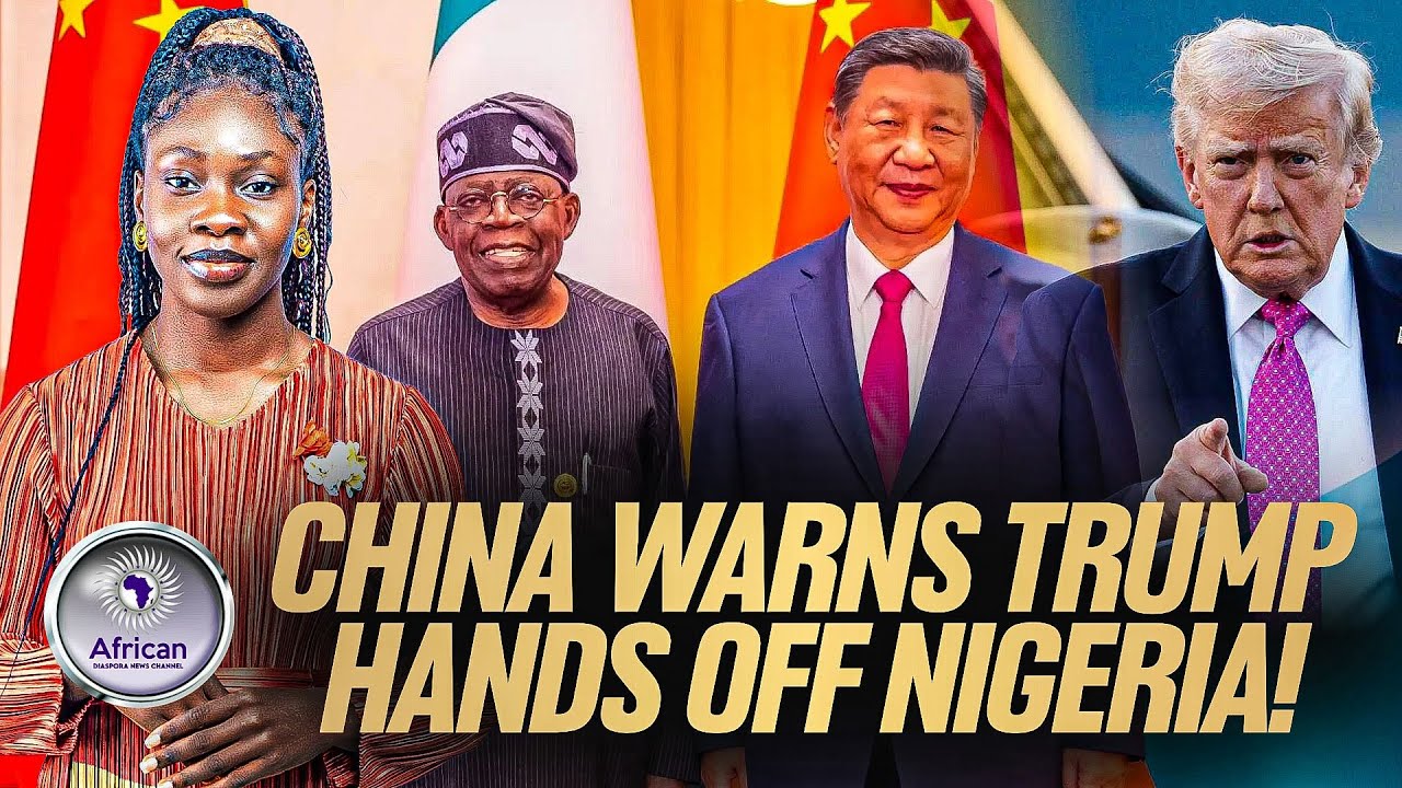 China Backs Nigeria, Warns Trump Over Nigeria Invasion