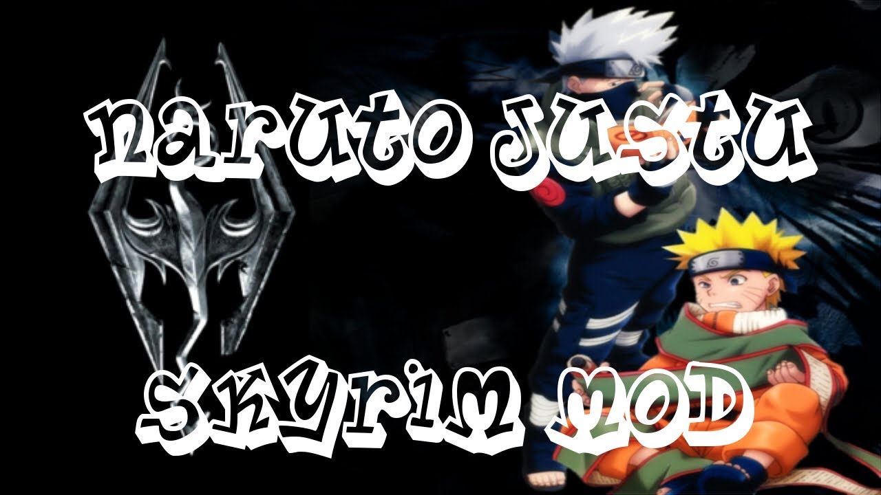 Skyrim - Naruto Jutsu and Flash Step Mods