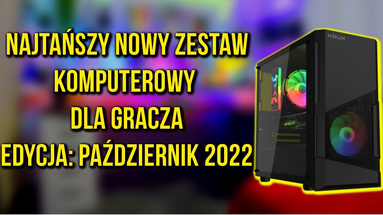 NAJTAŃSZY NOWY KOMPUTER DO GIER! | PAŹDZIERNIK 2022