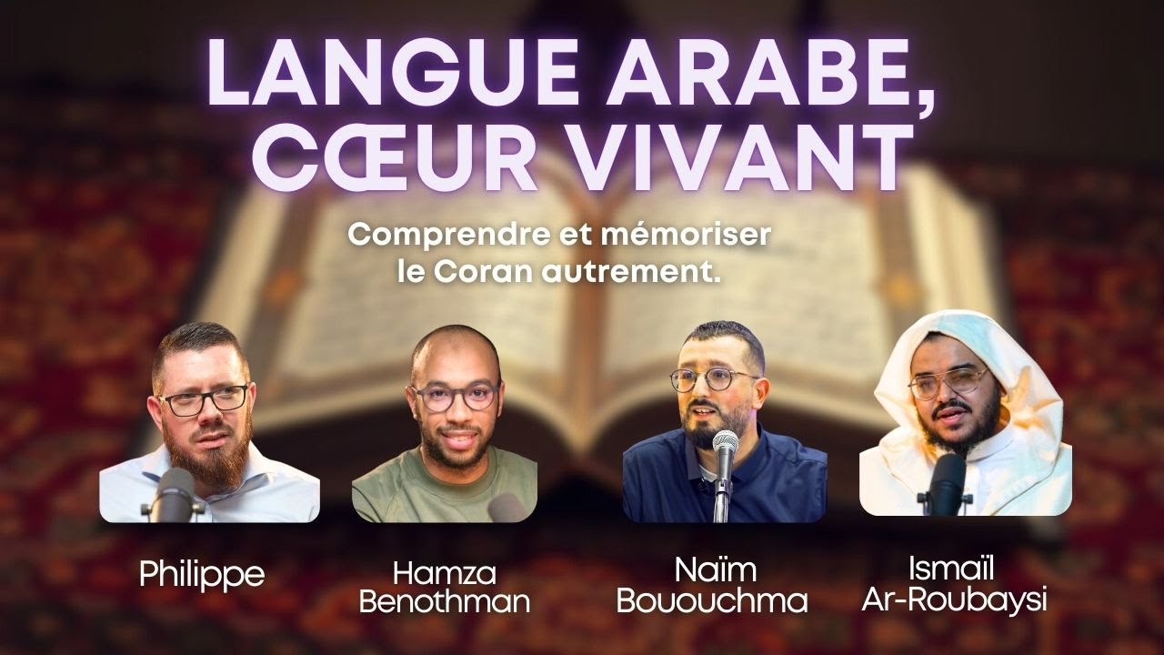 Langue Arabe: c&oelig;ur vivant - Philippe | Hamza | Na&iuml;m Bououchma | Isma&iuml;l Ar-Roubaysi