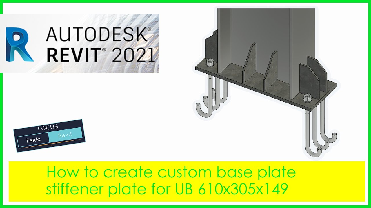 How to create custom base plate and stiffener plate for UB 610x305x149 in Revit 2021