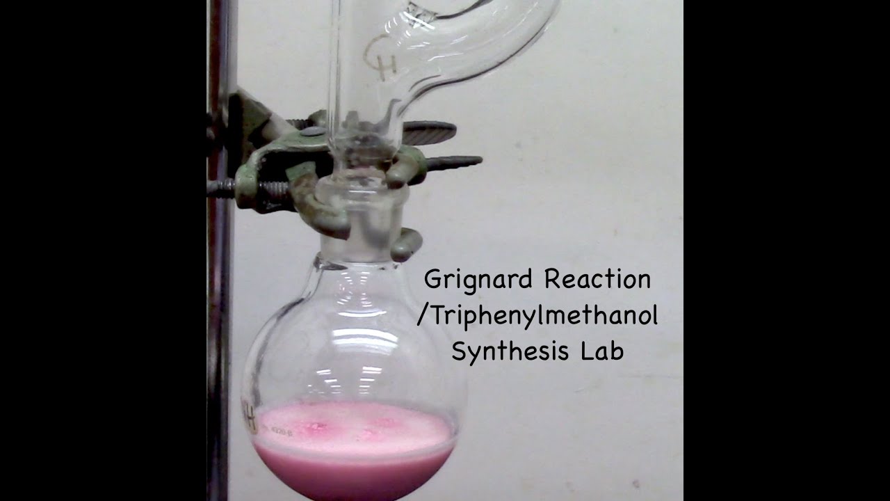 Grignard Reaction lab, Synthesis of Triphenylmethanol