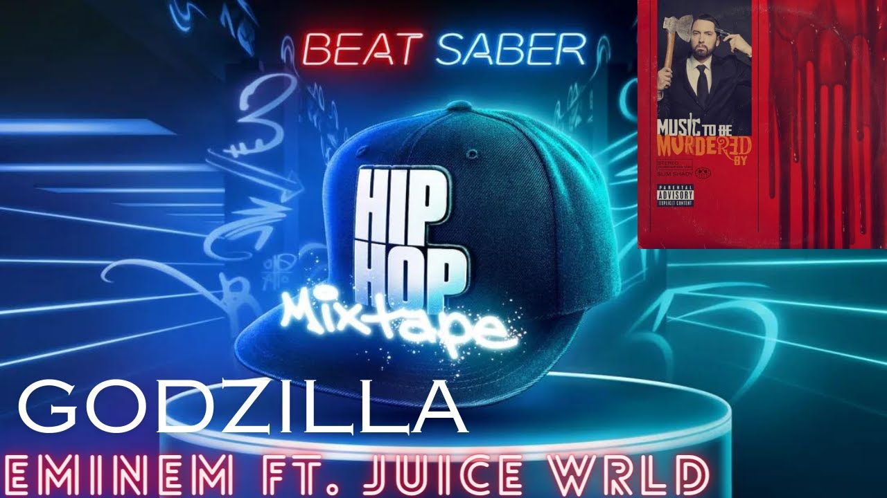 Beat Saber NEW MP! Eminem- Godzilla ft. Juice WRLD (Expert)