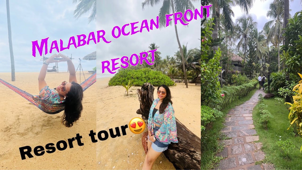 Malabar Ocean Front Resort|Private Beach Resort| Resort Tour|Nileshwar Kerela|Bekal Resorts