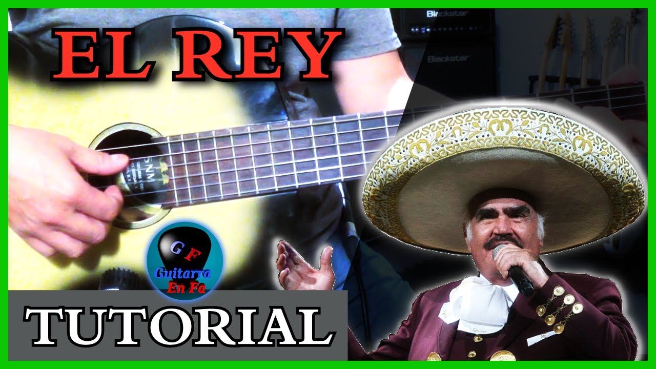 ✅ Cómo tocar EL REY en guitarra VICENTE FERNÁNDEZ ✅ JOSÉ ALFREDO JIMÉNEZ | TUTORIALES DE GUITARRA T6
