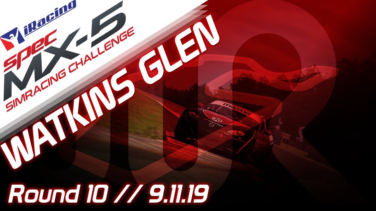 2019 SPEC MX-5 SimRacing Challenge || iRacing || Watkins Glen - Round 10