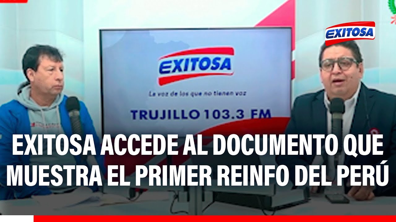 🔴🔵 Exitosa accede al documento que muestra el primer REINFO en la historia del Perú