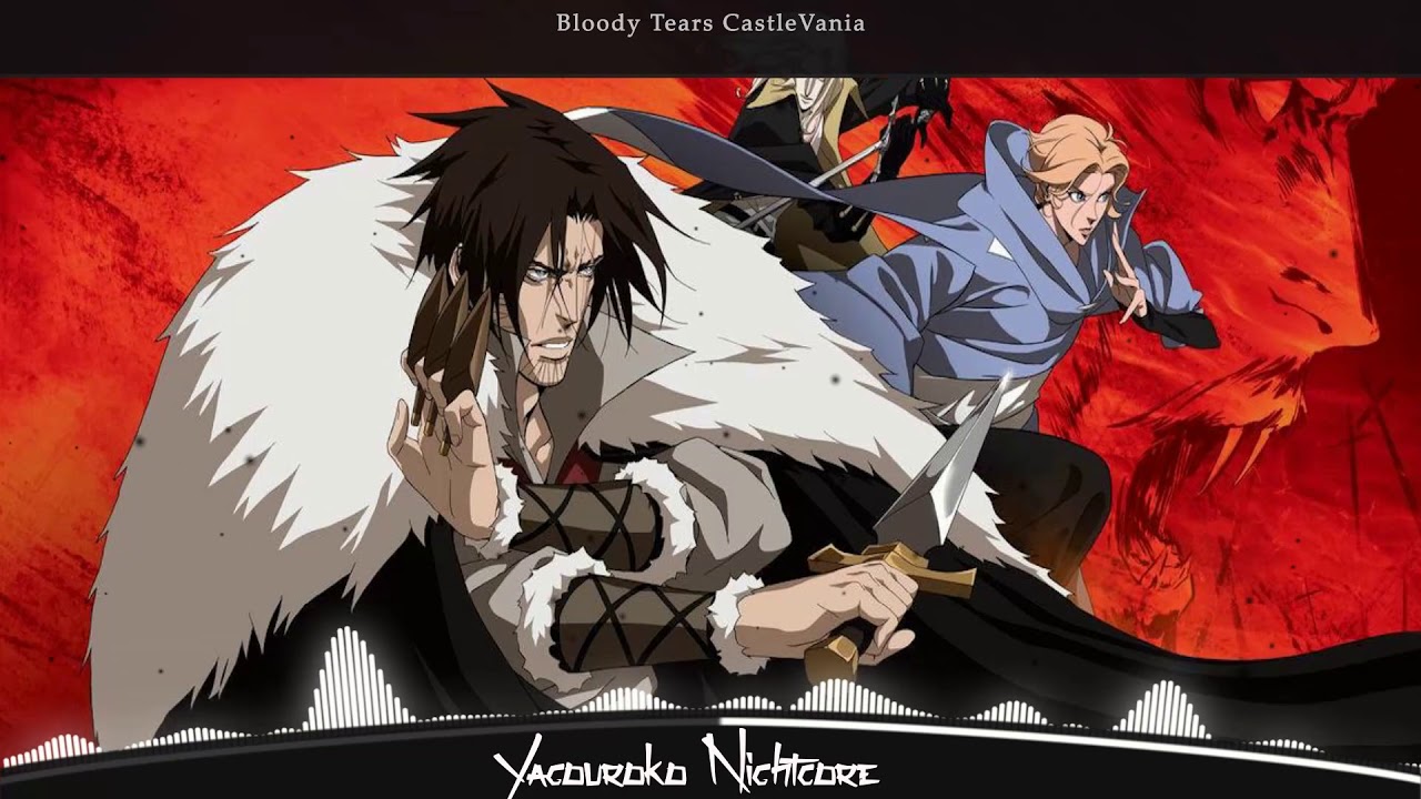 Nightcore - Bloody Tears Castlevania