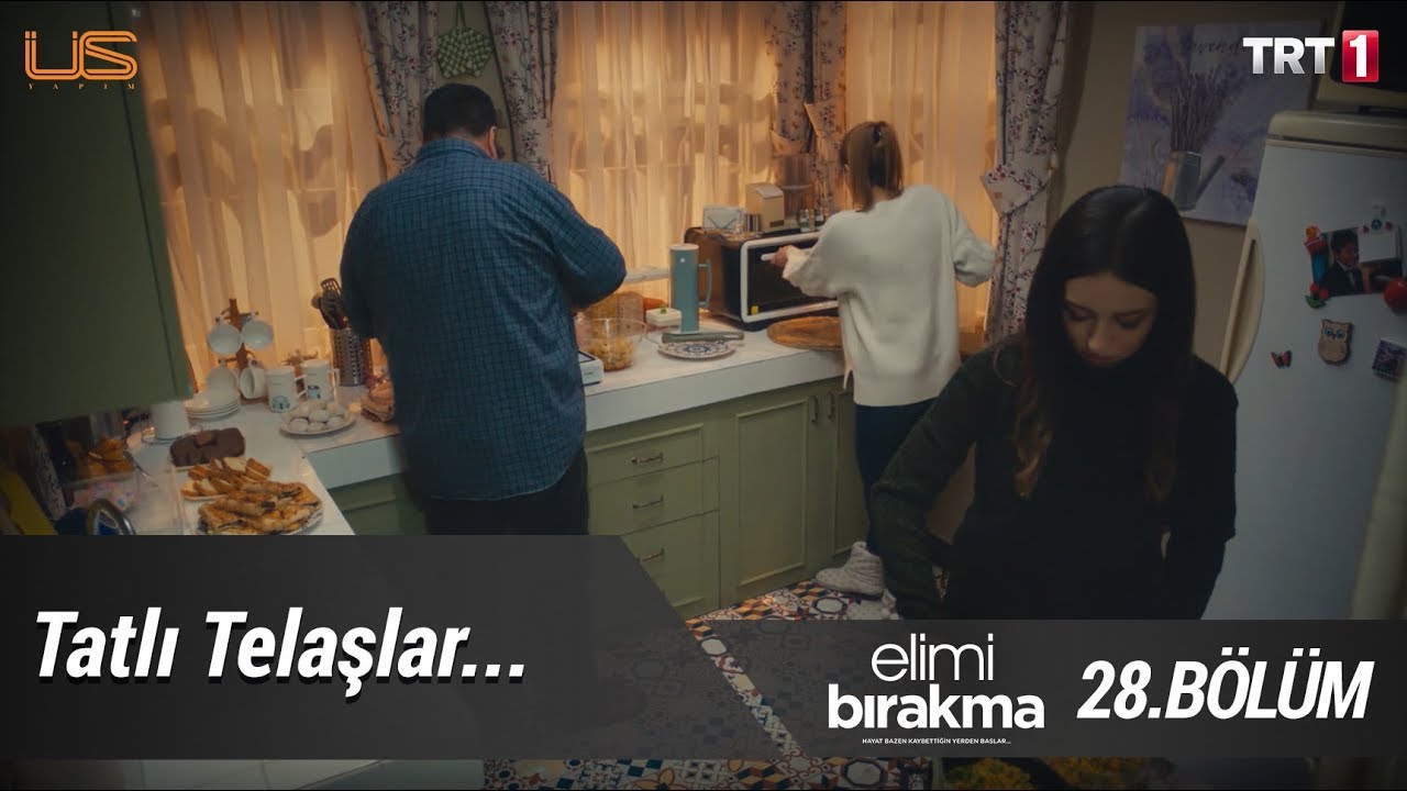Tatlı telaşlar… - Elimi Bırakma 28. Bölüm