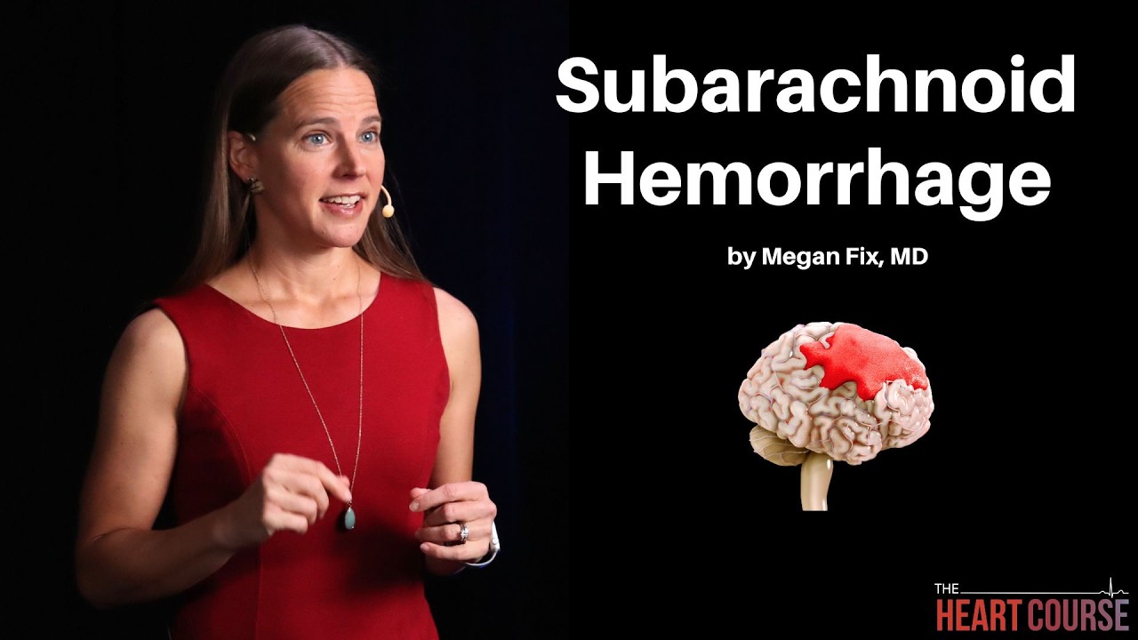 Subarachnoid Hemorrhage and Thunderclap Headaches | The Heart Course