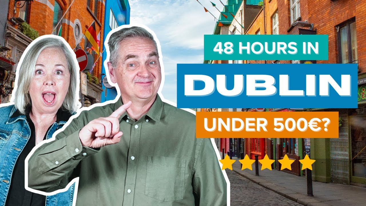 Travel on a Budget 2024: 48 Hours in Dublin, Ireland for Under 500€?