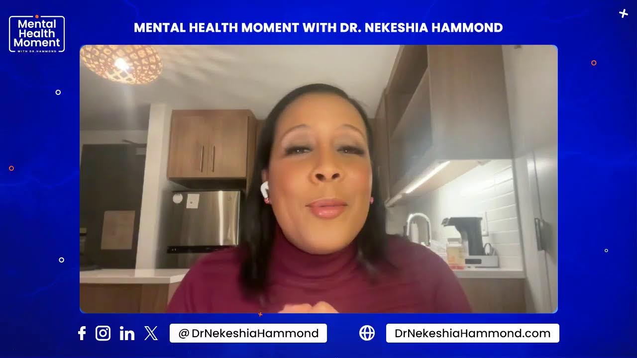 Mental Health Moment with Dr. Hammond