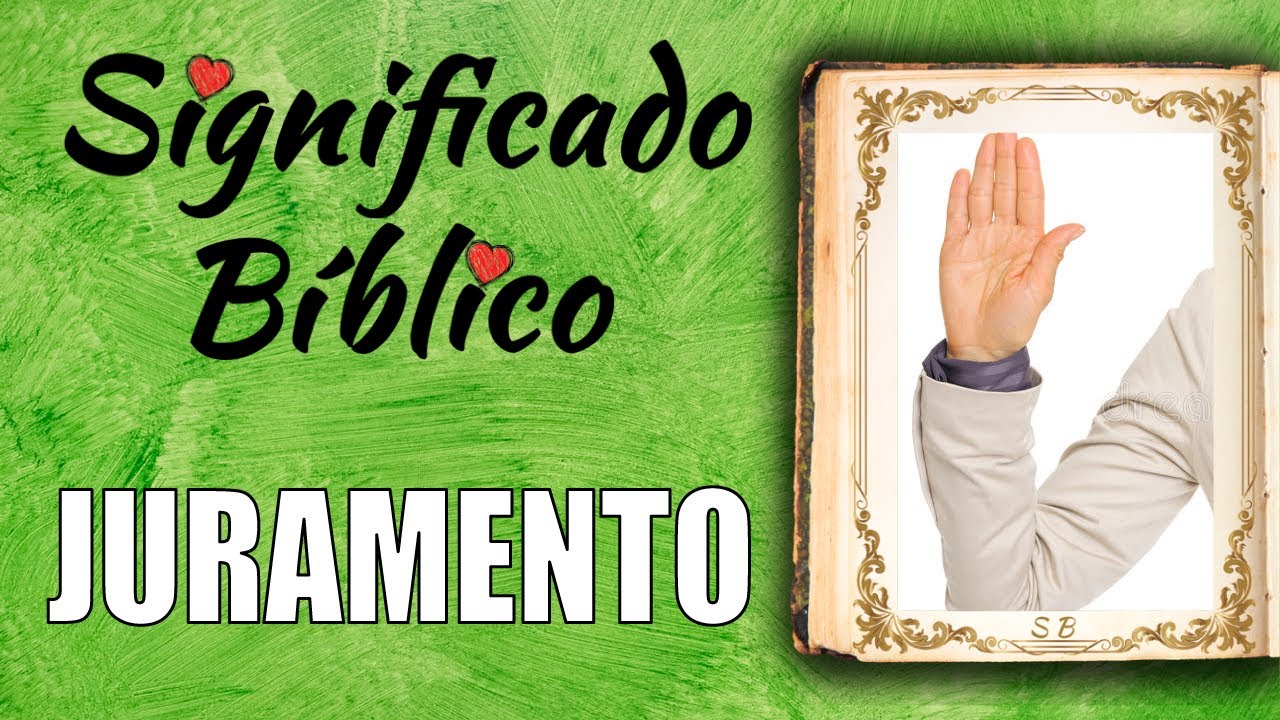Juramento Significado Bíblico | ¿Qué Significa Juramento en la Biblia? 🙏
