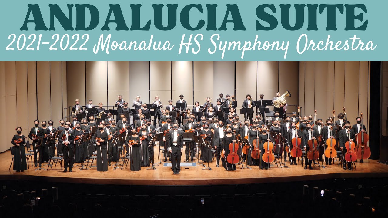 Andalucia Suite | Moanalua HS Symphony Orchestra | 2022 Moanalua Complex Orchestra Festival